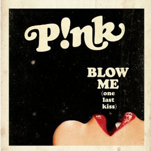 Disco Blow Me (One Last Kiss) de Pink