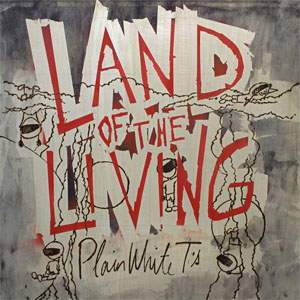 Disco Land Of The Living de Plain White T's