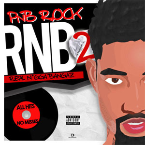 Disco RNB 2 (Real N*gga Bangaz) de PnB Rock