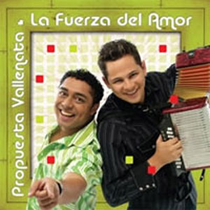 Disco La Fuerza Del  Amor de Propuesta Vallenata