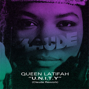 Disco U.N.I.T.Y (Claude Rework) de Queen Latifah