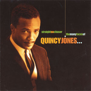 Disco Straight, No Chaser - The Many Faces Of... de Quincy Jones