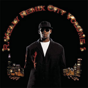 Disco Remix City Vol. 1 de R. Kelly