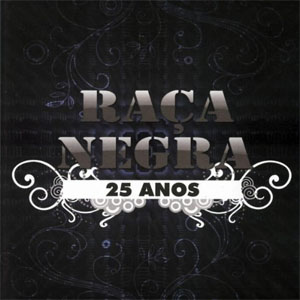 Disco 25 Anos de Raca Negra