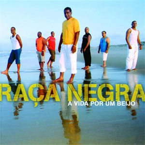 Disco A Vida por Um Beijo de Raca Negra