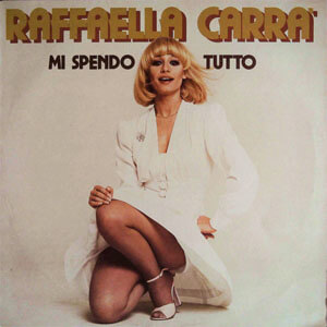 Disco Mi Spendo Tutto de Raffaella Carrà