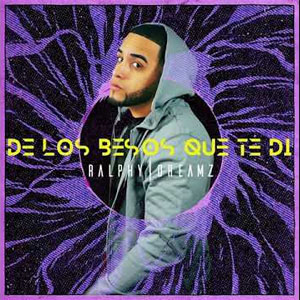 Disco De Los Besos Que Te Di  de Ralphy Dreamz