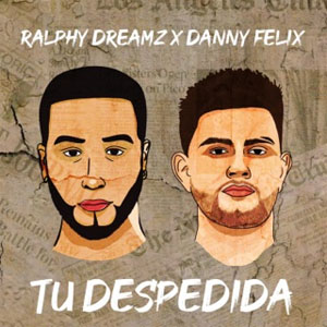 Disco Tu Despedida  de Ralphy Dreamz