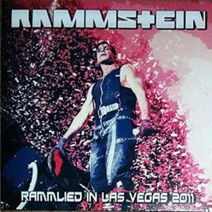 Disco Rammlied In Las Vegas 2011 de Rammstein