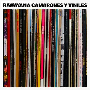 Disco Camarones y Viniles de Rawayana
