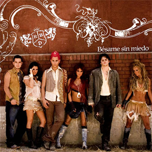 Disco Bésame Sin Miedo de RBD - Rebelde