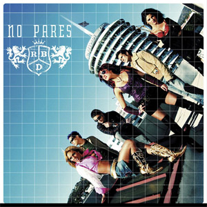 Disco No Pares de RBD - Rebelde
