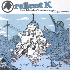 Disco Two Lefts Don't Make A Right ...but Three Do de Relient K