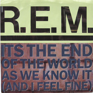 Disco Its The End Of The World As We Know It (And I Feel Fine) de R.E.M.