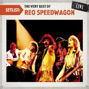 Disco Setlist: The Very Best of REO Speedwagon Live de REO Speedwagon