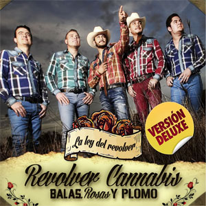 Disco Balas, Rosas y Plomo (Deluxe Versión) de Revolver Cannabis