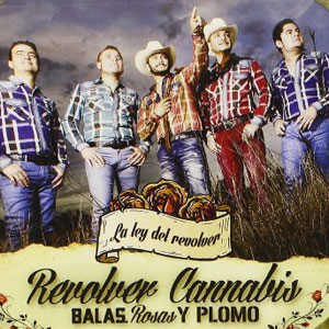 Disco Balas, Rosas y Plomo de Revolver Cannabis