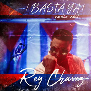 Disco ¡Basta Ya! de Rey Chavez