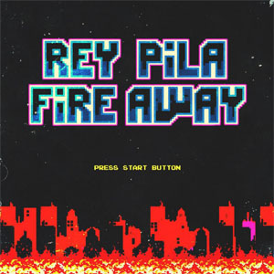 Disco Fire Away de Rey Pila