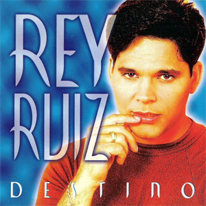 Disco Destino de Rey Ruiz