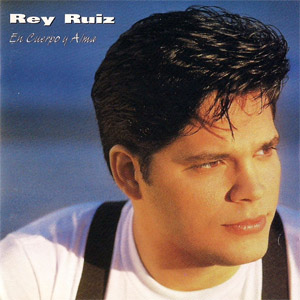 Disco En Cuerpo Y Alma de Rey Ruiz