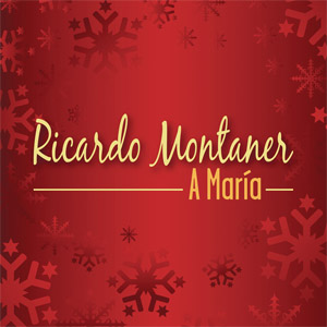 Disco A María de Ricardo Montaner