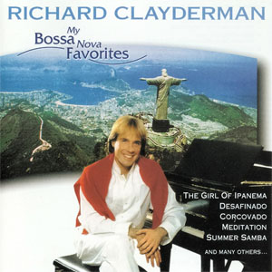 Disco My Bossa Nova Favorites  de Richard Clayderman