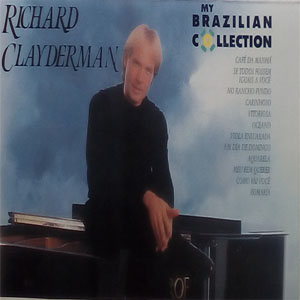 Disco My Brazilian Collection de Richard Clayderman