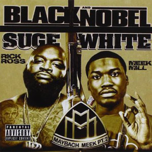 Disco Black Suge And Nobel White de Rick Ross