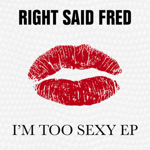 Disco I'm Too Sexy - EP de Right Said Fred