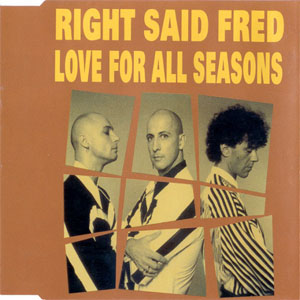 Disco Love For All Seasons de Right Said Fred