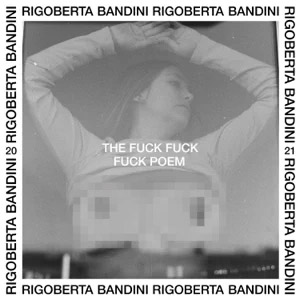 Disco The Fuck Fuck Fuck Poem de Rigoberta Bandini