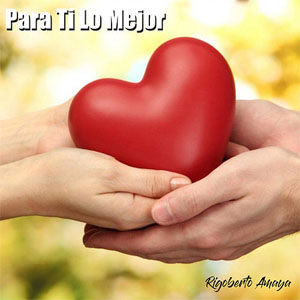 Álbum Para Ti Lo Mejor de Rigoberto Amaya