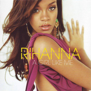 Disco A Girl Like Me (Deluxe Edition) de Rihanna