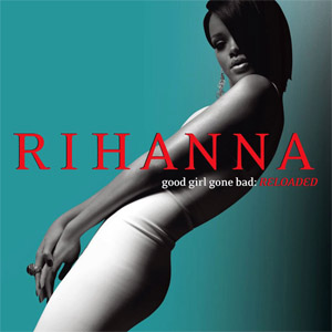 Disco Good Girl Gone Bad: Reloaded de Rihanna