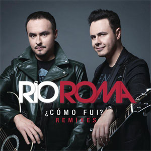 Disco ¿Como Fui? (Remixes)  de Rio Roma