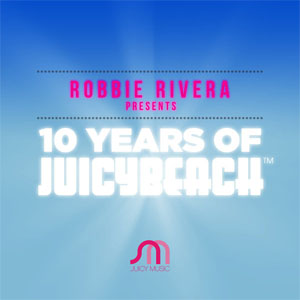 Disco 10 Years of Juicy Beach de Robbie Rivera