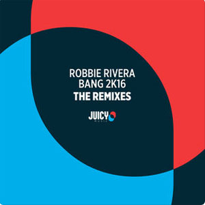 Disco Bang 2K16 (The Remixes) de Robbie Rivera