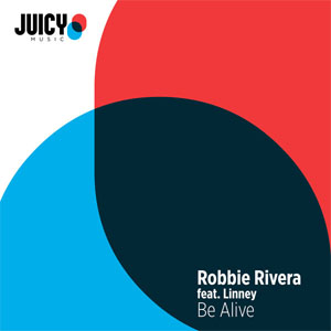 Disco Be Alive  de Robbie Rivera