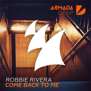 Disco Come Back to Me de Robbie Rivera
