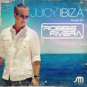 Disco Juicy Ibiza 2013 de Robbie Rivera