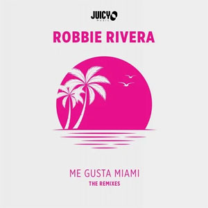 Disco Me Gusta Miami (Remixes) de Robbie Rivera