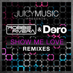 Disco Show Me Love (Remixes) de Robbie Rivera