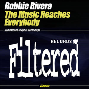 Disco The Music Reaches Everybody de Robbie Rivera