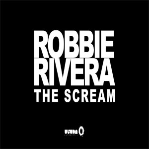 Disco The Scream de Robbie Rivera