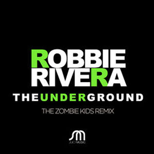 Disco The Underground (The Zombie Kids Remix)  de Robbie Rivera