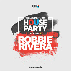 Disco Welcome to My House Party, Vol. 2 de Robbie Rivera