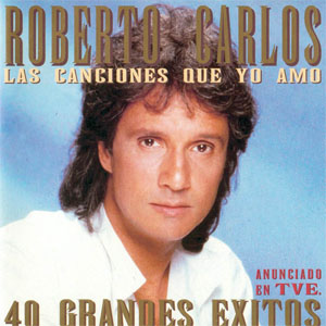 Disco 40 Grandes Éxitos de Roberto Carlos