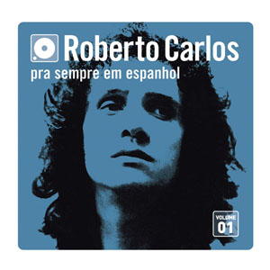 Disco Pra Sempre Em Espanhol, Vol. 1 de Roberto Carlos