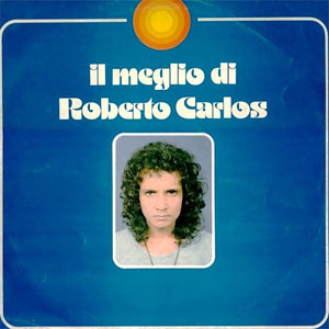 Disco Il Meglio di Roberto Carlos de Roberto Carlos